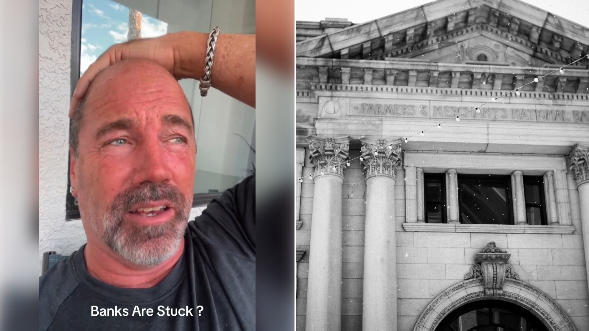 Split image: a man with a gray beard rubs his head while speaking to camera with the caption Banks Are Stuck?, next to the columned stone facade of an old bank building