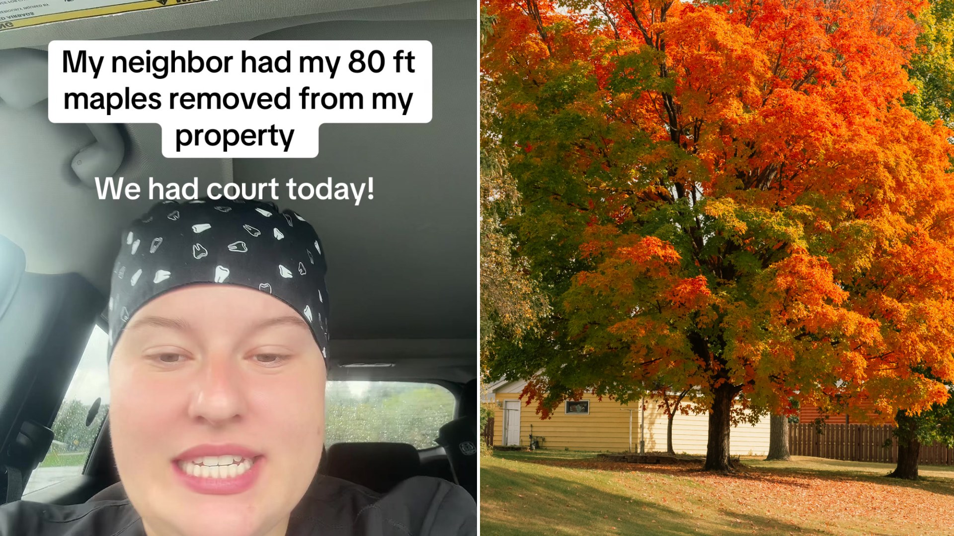 Split image: a woman in a patterned head wrap talks from her car with the caption My neighbor had my 80 ft maples removed from my property, we had court today, next to a tall orange maple tree in front of a yellow house