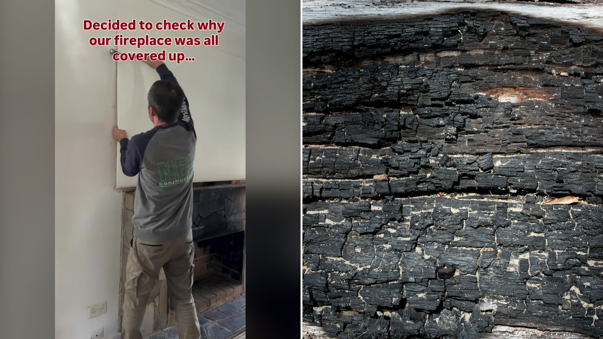 Split image with the cover of @elaine_marra's TikTok video, where he pries a drywall panel away from beside a covered-up fireplace, on the left and an Unsplash photo by Jannet Serhan on the right showing a close-up of burnt, charred wood